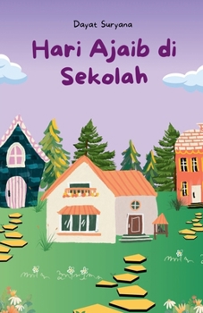 Hari Ajaib di Sekolah (Indonesian Edition)