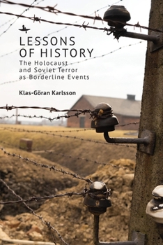 Paperback Lessons of History: The Holocaust and Soviet Terror as Borderline Events Book