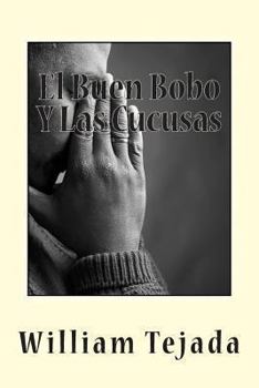 Paperback El Buen Bobo Y Las Cucusas [Spanish] Book