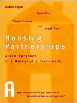 Hardcover Housing Partnerships: A New Approach to a Market at a Crossroads Book
