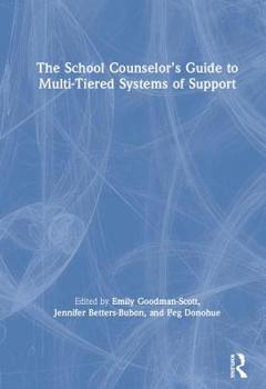Hardcover The School Counselor's Guide to Multi-Tiered Systems of Support Book