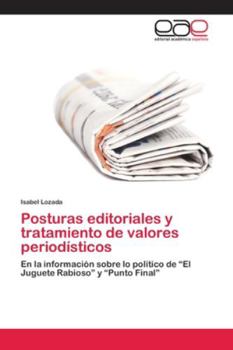 Paperback Posturas editoriales y tratamiento de valores periodísticos [Spanish] Book