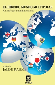 Paperback El híbrido mundo multipolar: un enfoque multidimensional [Spanish] Book