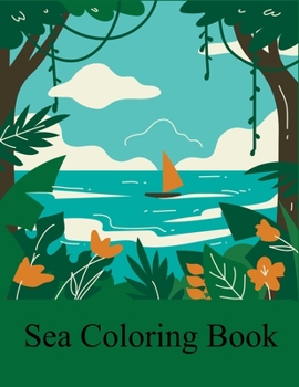 Paperback Sea Coloring Book: Sea Activity Coloring Book For Kids Book