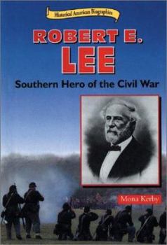 Hardcover Robert E. Lee: Southern Hero of the Civil War Book
