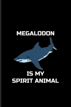 Paperback Megalodon Is My Spirit Animal: Megalodon Shark Undated Planner - Weekly & Monthly No Year Pocket Calendar - Medium 6x9 Softcover - For Marine Biologi Book