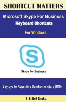 Paperback Microsoft Skype For Business 2016 Keyboard Shortcuts For Windows Book