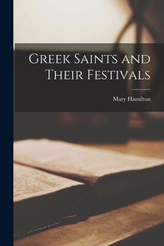 Paperback Greek Saints and Their Festivals Book