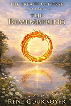 The Breath Universe Volume V: The Remembering
