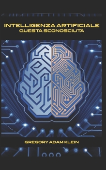 Paperback Intelligenza Artificiale: Questa sconosciuta [Italian] Book