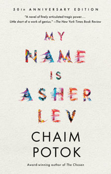My Name Is Asher Lev - Book #1 of the Asher Lev