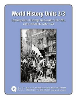 Paperback World History Units 2/3: Expanding Zones of Exchange and Encounter (500-1200), Global Interactions (1200-1650) Book
