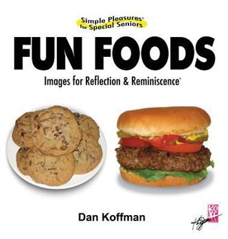 Hardcover Simple Pleasures for Special Seniors: Fun Foods Book