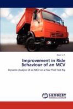 Improvement in Ride Behaviour of an MCV: Dynamic Analysis of an MCV on a Four Post Test Rig