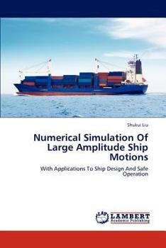 Paperback Numerical Simulation Of Large Amplitude Ship Motions Book