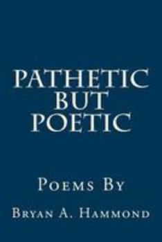 Paperback Pathetic But Poetic Book
