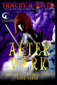 After Dark - Book #7 of the Lilith Mercury Werewolf Hunter