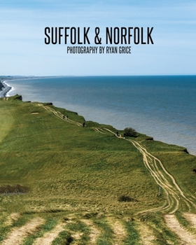 Paperback Suffolk & Norfolk: Photography by Ryan Grice Book