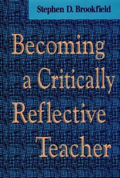 Hardcover Becoming a Critically Reflective Teacher Book