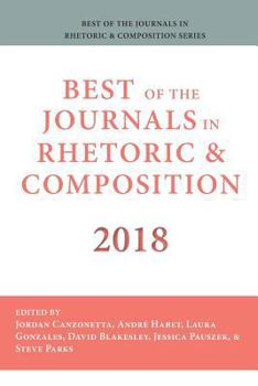 Paperback Best of the Journals in Rhetoric and Composition 2018 Book