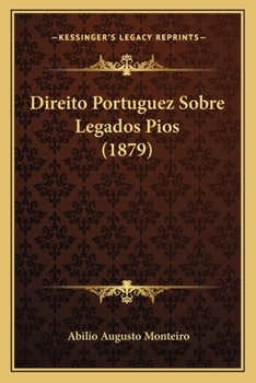 Paperback Direito Portuguez Sobre Legados Pios (1879) [Portuguese] Book