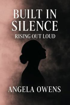 Paperback Built in Silence: Rising Out Loud Book