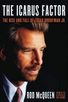 Hardcover The Icarus Factor: The Rise and Fall of Edgar Bronfman, JR. Book