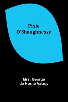 Pixie O'Shaughnessy - Book #1 of the Pixie O'Shaughnessy
