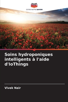 Paperback Soins hydroponiques intelligents à l'aide d'IoThings [French] Book