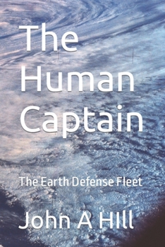 Paperback The Human Captain: The Earth Defense Fleet Book