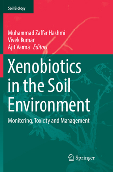 Paperback Xenobiotics in the Soil Environment: Monitoring, Toxicity and Management Book