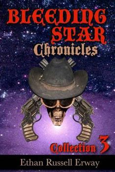 The Bleeding Star Chronicles Collection 3 - Book  of the Bleeding Star Chronicles