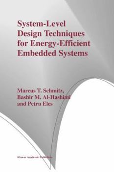 Paperback System-Level Design Techniques for Energy-Efficient Embedded Systems Book
