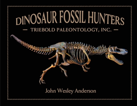 Paperback Dinosaur Fossil Hunters: Triebold Paleontology, Inc. Book