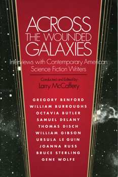 Paperback Across the Wounded Galaxies Interviews with Contemporary American Science Fiction Writers Book