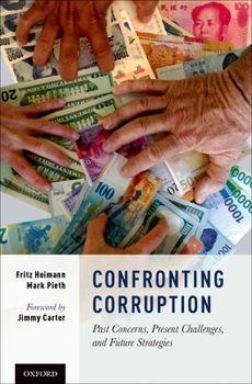 Paperback Confronting Corruption: Past Concerns, Present Challenges, and Future Strategies Book