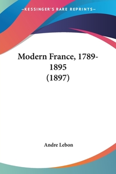 Paperback Modern France, 1789-1895 (1897) Book