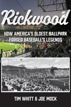 Hardcover Rickwood: How America's Oldest Ballpark Forged Baseball's Legends Book