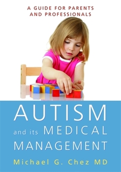 Paperback Autism and Its Medical Management: A Guide for Parents and Professionals Book