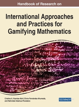 Hardcover Handbook of Research on International Approaches and Practices for Gamifying Mathematics Book