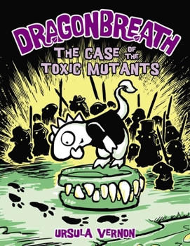 Hardcover Dragonbreath #9: The Case of the Toxic Mutants Book