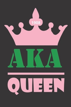 Paperback AKA Queen: Sorority Blank Lined Journal Notebook 6" x 9" - 110 Pages Book