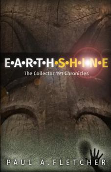 Paperback Earthshine: The Collector 191 Chronicles Book