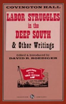 Paperback Labor Struggles in the Deep South & Other Writings Book