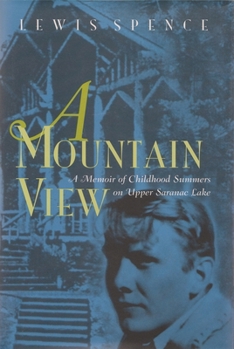 Hardcover A Mountain View: Childhood Summers on Upper Saranac Lake Book