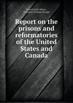 Paperback Report on the prisons and reformatories of the United States and Canada Book