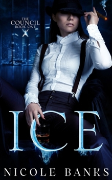 Ice: The Council Series - Book #1 of the Council 