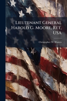 Paperback Lieutenant General Harold G. Moore, Ret, USA Book