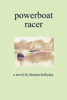 Powerboat Racer - Book #3 of the River Sunday