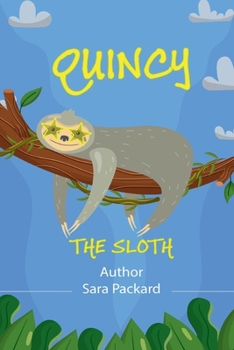 Paperback Quincy the Sloth: Book 1 Book